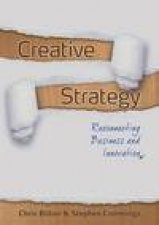 Creative Strategy Reconnecting Business and Innovation