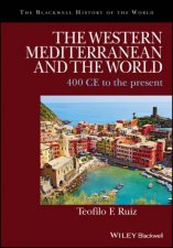 The Western Mediterranean And The World  400 Ce To The Present