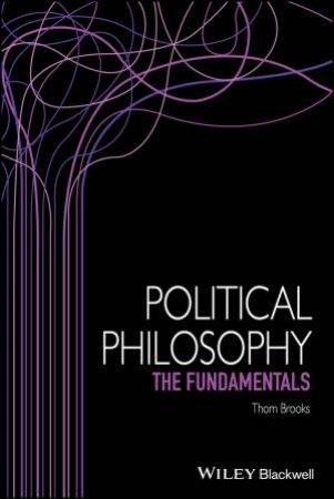 Political Philosophy by Thom Brooks