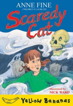 Yellow Bananas: Scaredy Cat by Anne Fine