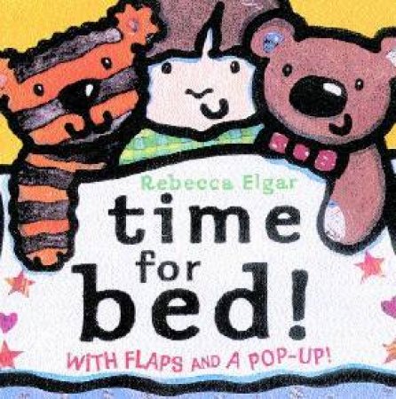 Time For Bed! by Rebecca Elgar