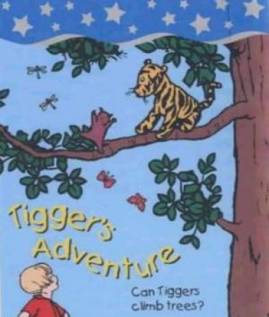 Tigger's Adventure by AA Milne