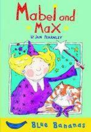 Blue Bananas: Mabel And Max by Jan Feanrley