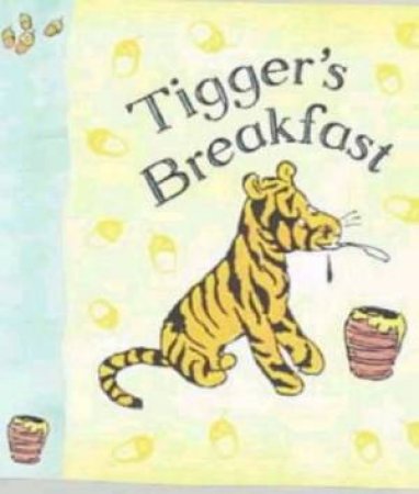 Tigger's Breakfast by AA Milne
