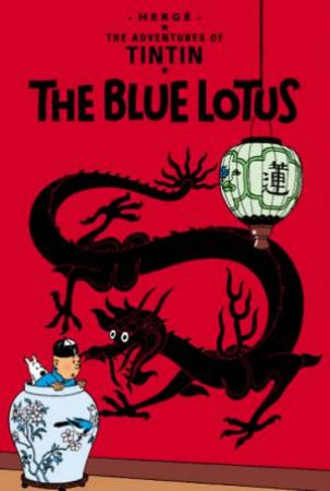 Adventures of Tintin: The Blue Lotus by Herge