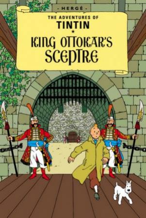 Adventures of Tintin: King Ottakar's Sceptre by Herge