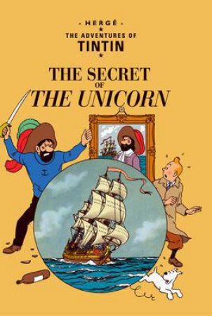 Adventures of Tintin: The Secret of the Unicorn by Herge