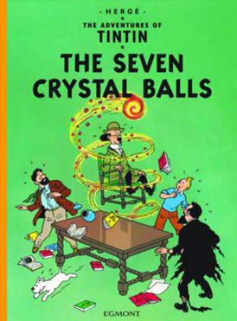Adventures of Tintin: The Seven Crystal Balls by Herge