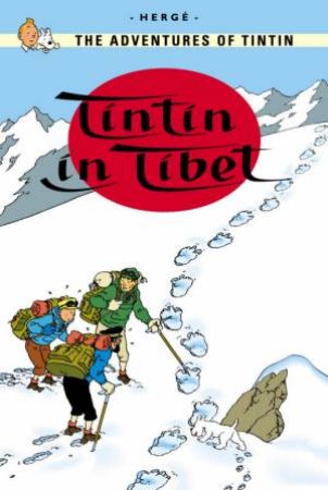 Adventures of Tintin: Tintin In Tibet by Herge