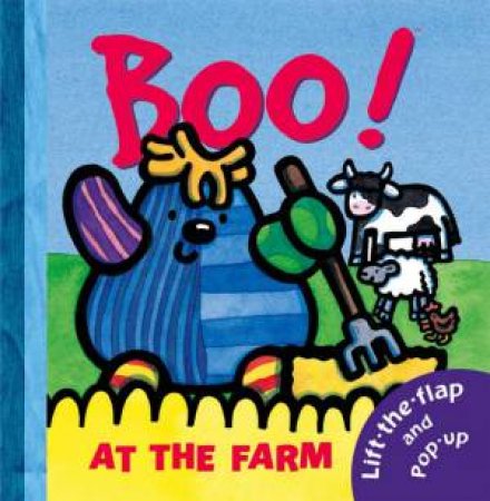 Boo!: Where's Boo?: At The Farm Lift-The-Flap And Pop-Up by Rebecca Elgar