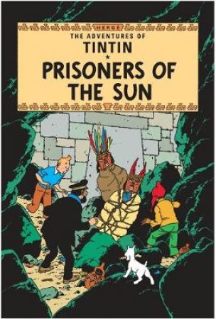 Tintin Prisoners Of The Sun by Herge