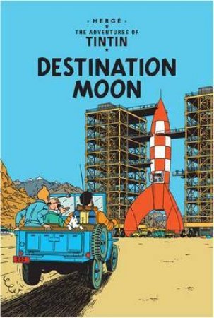 Tintin: Destination Moon by Herge