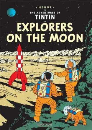 Tintin Explorers On The Moon by Herge