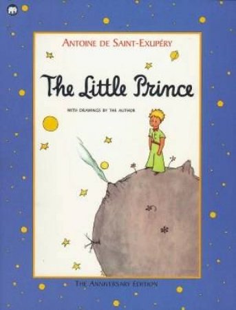 The Little Prince by Antoine De Saint-Exupery