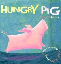 Farmyard Board Book Hungry Pig