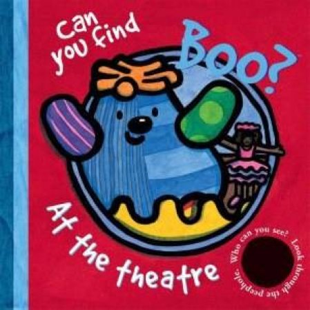 Boo!: Where's Boo?: At The Theatre Lift-The-Flap And Pop-Up by Rebecca Elgar