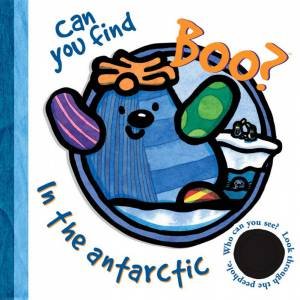 Boo!: Can You Find Boo?: In The Antarctic by Rebecca Elgar