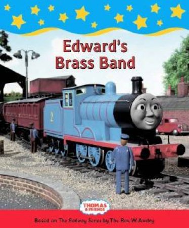 Thomas & Friends: Edward's Brass Band by Rev. W Awdry