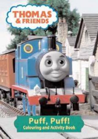 Thomas & Friends: Puff, Puff! Colouring And Activity Book by Rev W Awdry