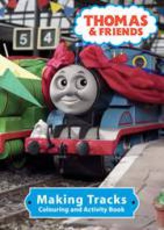 Thomas & Friends: Making Tracks: Colouring & Activity Book by Rev W Awdry