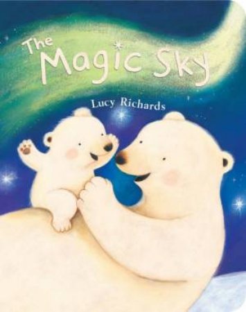 The Magic Sky by Lucy Richards