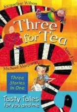 Three For Tea Tasty Tales For You and Me