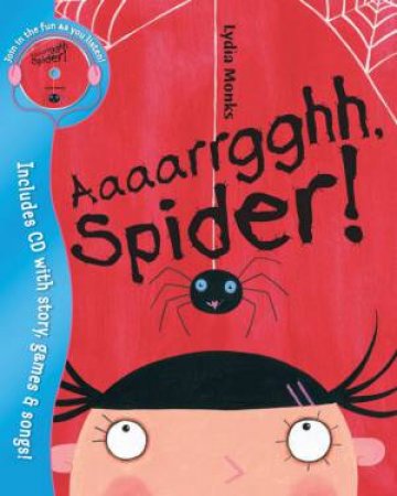 Aaaarrgghh Spider - Book & CD by Lydia Monks