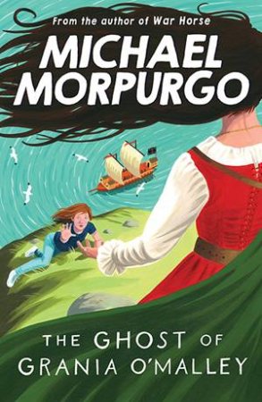 The Ghost Of Grania O'Malley by Michael Morpurgo