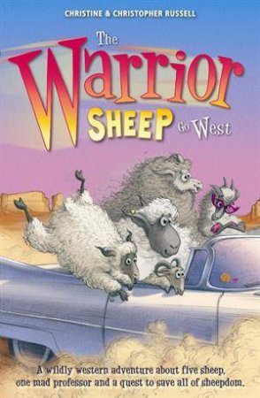 The Warrior Sheep Go West by Christine Russell & Christopher Russell