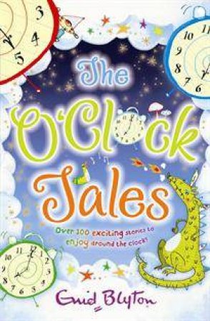 The O'Clock Tales Collection by Enid Blyton