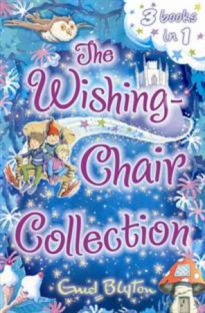 The Wishing Chair Collection by Enid Blyton