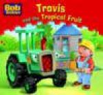 Travis And The Tropical Fruit