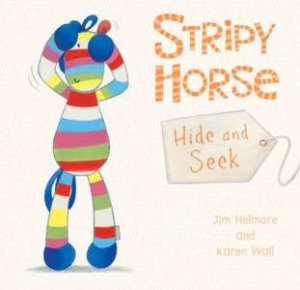 Stripy Horse Hide and Seek by Jim Helmore 