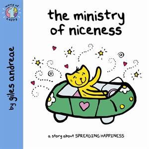 World Of Happy: The Ministry Of Niceness by Giles Andreae