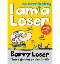 Barry Loser I am so over being a loser