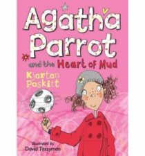 Agatha Parrot and The Heart of Mud