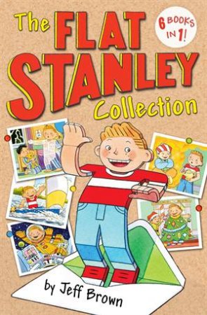 Flat Stanley Collection (6 in 1) by Jeff Brown