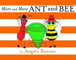 More Ant and Bee