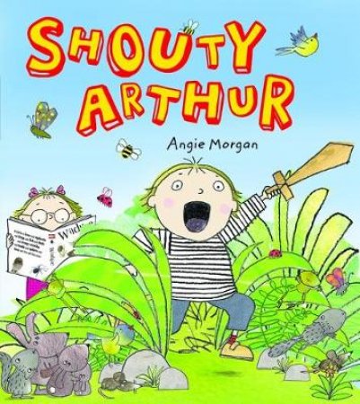 Shouty Arthur by Angie Morgan