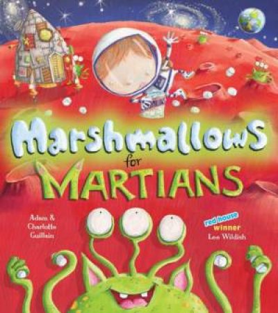 Marshmallows for Martians by Adam Guillain & Charlotte Guillain & Lee Wildish