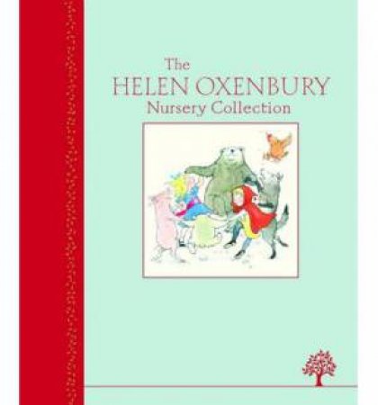 Helen Oxenbury Nursery Collection by Helen Oxenbury