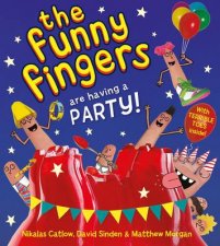 The Funny Fingers are Having a Party