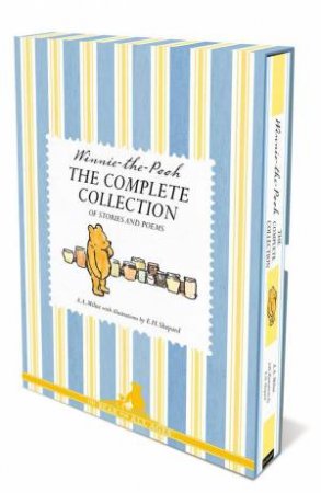 Winnie The Pooh: The Complete Collection of Stories & Poems by A A Milne 