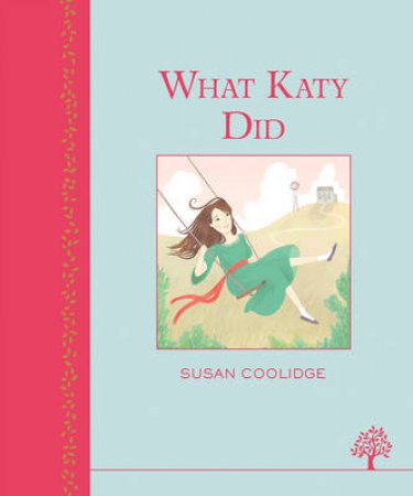 What Katy Did CLASSIC by Susan Coolidge