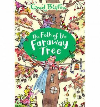 The Folk of the Faraway Tree by Enid Blyton