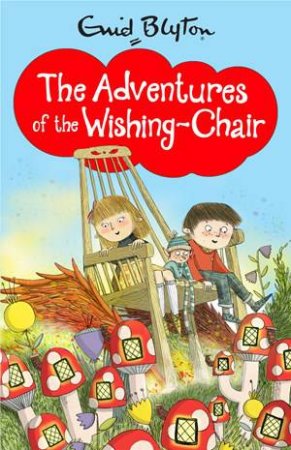 The Adventures Of The Wishing Chair by Enid Blyton