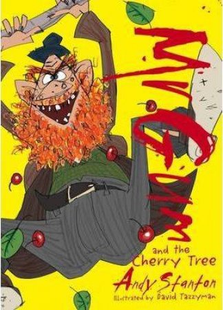 Mr Gum And The Cherry Tree by Andy Stanton & David Tazzyman