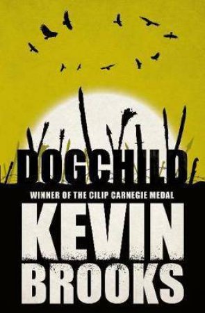 Dogchild by Kevin Brooks