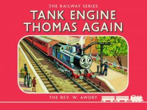 Thomas the Tank Engine: Railway Series: Tank Engine Thomas Again by Rev.W Awdry