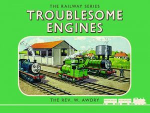Thomas the Tank Engine: Railway Series: Troublesome Engines by Rev. W Awdry